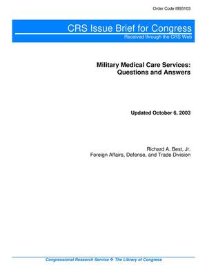 Primary view of object titled 'Military Medical Care Services: Questions and Answers'.