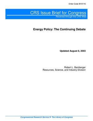 Energy Policy: The Continuing Debate