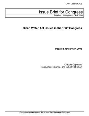 Clean Water Act Issues in the 108th Congress
