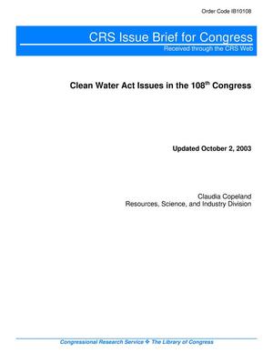 Primary view of object titled 'Clean Water Act Issues in the 108th Congress'.