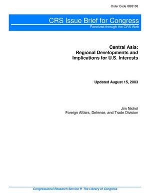 Central Asia: Regional Developments and Implications for U.S. Interests