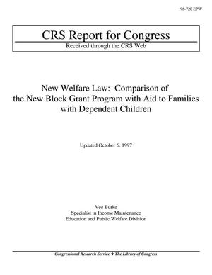 New Welfare Law: Comparison of the New Block Grant Program with Aid to Families with Dependent Children