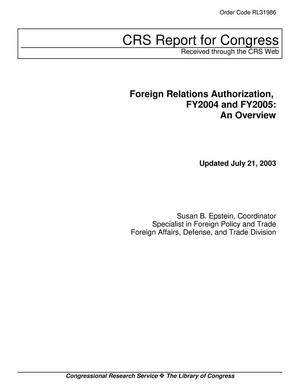 Foreign Relations Authorization, FY2004 and FY2005: An Overview