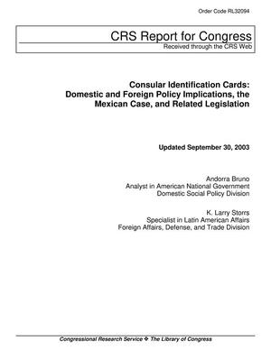 Consular Identification Cards: Domestic and Foreign Policy Implications, the Mexican Case, and Related Legislation