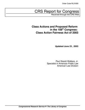 Primary view of object titled 'Class Actions and Proposed Reform in the 108th Congress: Class Action Fairness Act of 2003'.