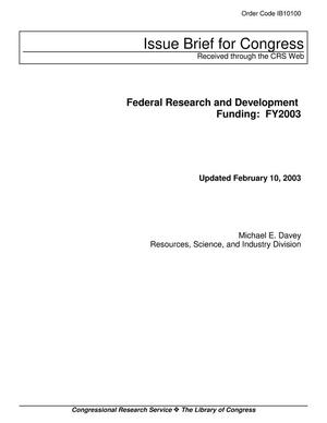 Federal Research and Development Funding: FY2003
