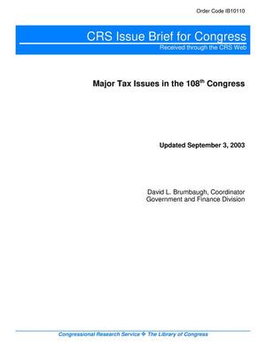 Major Tax Issues in the 108th Congress
