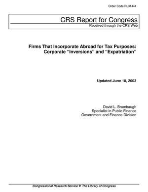 Firms That Incorporate Abroad for Tax Purposes: Corporate "Inversions" and "Expatriation"