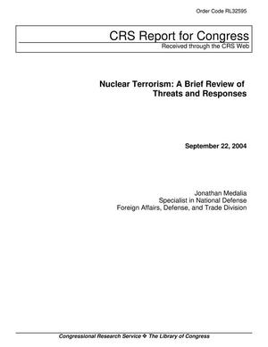 Nuclear Terrorism: A Brief Review of Threats and Responses