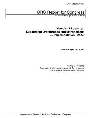 Homeland Security: Department Organization and Management - Implementation Phase