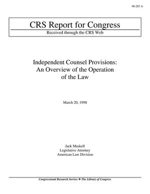 Independent Counsel Provisions: An Overview of the Operation of the Law