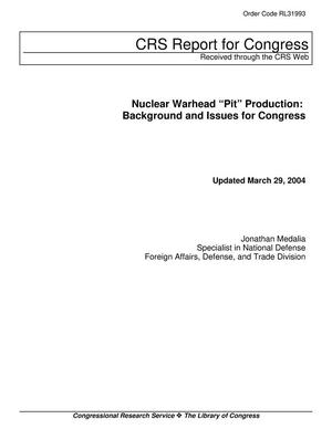 Nuclear Warhead "Pit" Production: Background and Issues for Congress