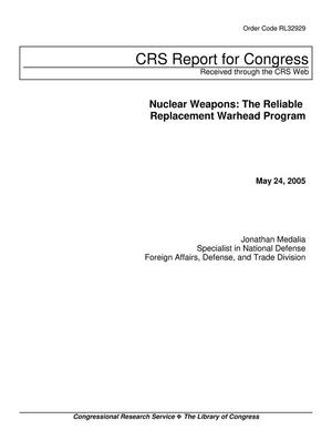 Nuclear Weapons: The Reliable Replacement Warhead Program