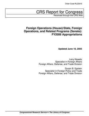 Foreign Operations (House)/State, Foreign Operations, and Related Programs (Senate): FY2006 Appropriations