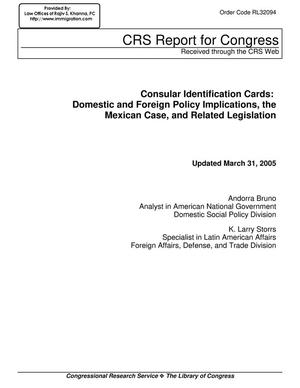 Consular Identification Cards: Domestic and Foreign Policy Implications, the Mexican Case, and Related Legislation