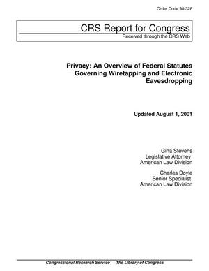 Privacy: An Overview of Federal Statutes Governing Wiretapping and Electronic Eavesdropping
