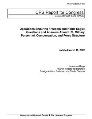 Operations Enduring Freedom and Noble Eagle: Questions and Answers About U.S. Military Personnel, Compensation, and Force Structure