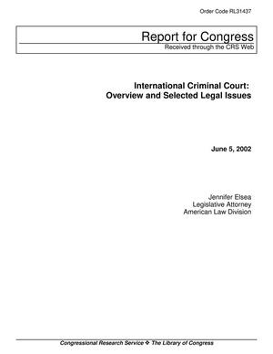 International Criminal Court: Overview and Selected Legal Issues