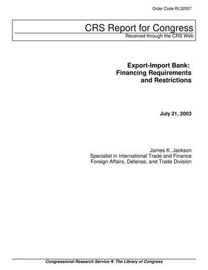 Export-Import Bank: Financing Requirements and Restrictions