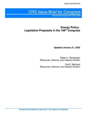 Energy Policy: Legislative Proposals in the 109th Congress
