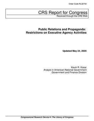 Public Relations and Propaganda: Restrictions on Executive Agency Activities