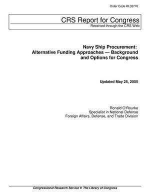 Navy Ship Procurement: Alternative Funding Approaches - Background and Options for Congress