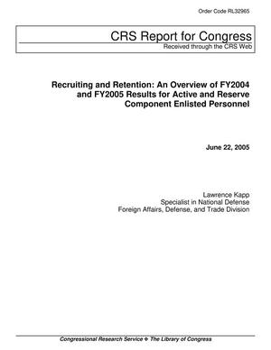 Recruiting and Retention: An Overview of FY2004 and FY2005 Results for Active and Reserve Component Enlisted Personnel