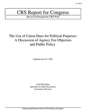 The Use of Union Dues for Political Purposes: A Discussion of Agency Fee Objectors and Public Policy