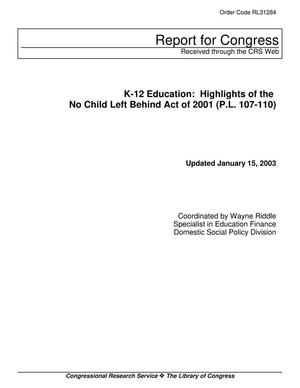 K-12 Education: Highlights of the No Child Left Behind Act of 2001 (P.L. 107-110)
