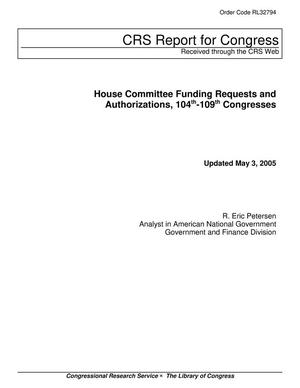 Primary view of object titled 'House Committee Funding Requests and Authorizations, 104th-109th Congresses'.