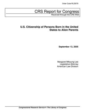 U.S. Citizenship of Persons Born in the United States to Alien Parents