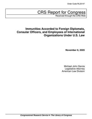 Immunities Accorded to Foreign Diplomats, Consular Officers, and Employees of International Organizations Under U.S. Law