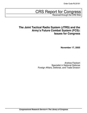 The Joint Tactical Radio System (JTRS) and the Army's Future Combat System (FCS): Issues for Congress
