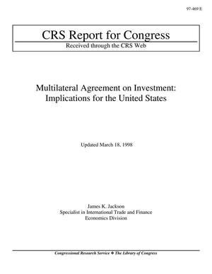 Multilateral Agreement on Investment: Implications for the United States