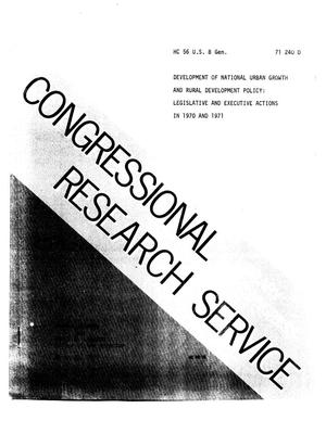 Development of National Urban Growth and Rural Development Policy: Legislative and Executive Actions in 1970 and 1971