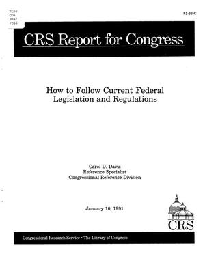 How to Follow Current Federal Legislation and Regulations