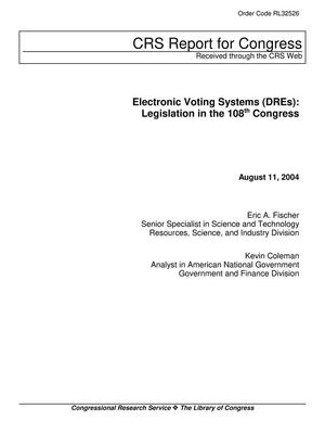 Electronic Voting Systems (DREs): Legislation in the 108th Congress