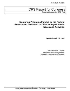 Mentoring Programs Funded by the Federal Government Dedicated to Disadvantaged Youth: Issues and Activities