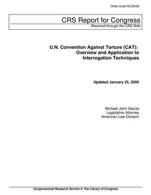 U.N. Convention Against Torture (CAT): Overview and Application to Interrogation Techniques