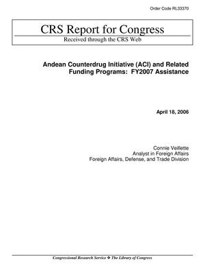 Primary view of object titled 'Andean Counterdrug Initiative (ACI) and Related Funding Programs: FY2007 Assistance'.