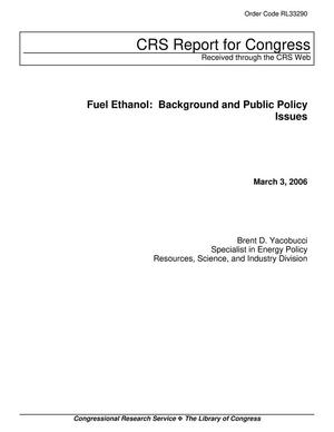 Fuel Ethanol: Background and Public Policy Issues