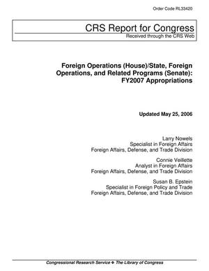 Foreign Operations (House)/State, Foreign Operations, and Related Programs (Senate): FY2007 Appropriations