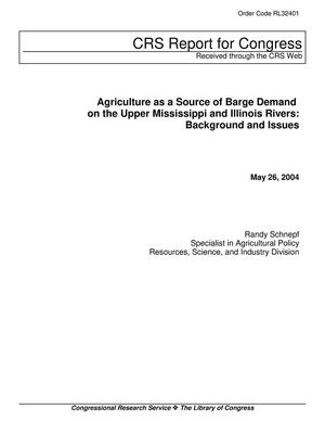 Agriculture as a Source of Barge Demand on the Upper Mississippi and Illinois Rivers: Background and Issues