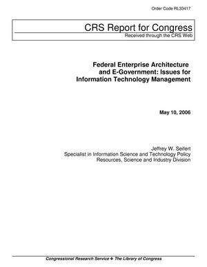 Primary view of object titled 'Federal Enterprise Architecture and E-Government: Issues for Information Technology Management'.