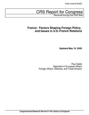 Primary view of object titled 'France: Factors Shaping Foreign Policy, and Issues in U.S.-French Relations'.