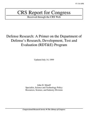 Defense Research: A Primer on the Department of Defense's Research, Development, Test and Evaluation (RDT and E) Program