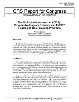The Workforce Investment Act (WIA): Program-by-Program Overview and FY2007 Funding of Title I Training Programs