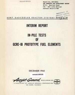Primary view of object titled 'In-Pile Tests of GCRE-IB Prototype Fuel Elements: Interim Report, 1958-1959'.