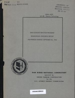 Gas-Cooled Reactor Project Semiannual Progress Report: September 1962