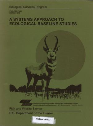 Primary view of object titled 'A Systems Approach to Ecological Baseline Studies'.